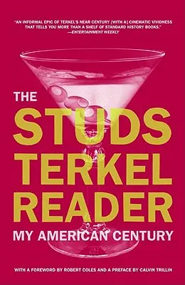 The Studs Terkel Reader: Secolul meu american - The Studs Terkel Reader: My American Century