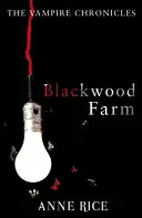 Ferma Blackwood - Cronicile vampirilor 9 (roman paranormal) - Blackwood Farm - The Vampire Chronicles 9 (Paranormal Romance)