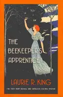 Ucenicul apicultorului - Introducere pentru Mary Russell și Sherlock Holmes (Regele Laurie R. (Autor)) - Beekeeper's Apprentice - Introducing Mary Russell and Sherlock Holmes (King Laurie R. (Author))