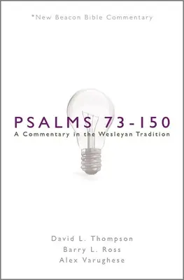 Nbbc, Psalmi 73-150: Un comentariu în tradiția wesleyană - Nbbc, Psalms 73-150: A Commentary in the Wesleyan Tradition