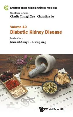Evidence-Based Clinical Chinese Medicine - Volume 10: Boala renală diabetică - Evidence-Based Clinical Chinese Medicine - Volume 10: Diabetic Kidney Disease