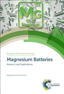 Magnesium Batteries: Cercetare și aplicații - Magnesium Batteries: Research and Applications