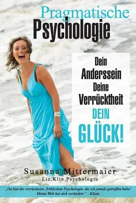 Pragmatische Psychologie - Psihologie pragmatică germană - Pragmatische Psychologie - Pragmatic Psychology German