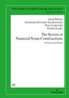 Sintaxa construcțiilor substantivale numerale: O perspectivă din Polonia - The Syntax of Numeral Noun Constructions: A View from Polish