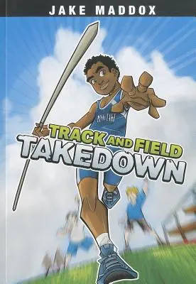 Atletismul și atletismul Takedown - Track and Field Takedown