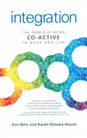 Integrarea: Puterea de a fi co-activ în muncă și în viață - Integration: The Power of Being Co-Active in Work and Life