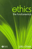 Etică: Principiile de bază - Ethics: The Fundamentals