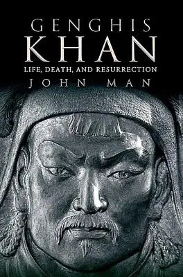 Genghis Khan: Viață, moarte și înviere - Genghis Khan: Life, Death, and Resurrection