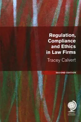 Reglementare, conformitate și etică în firmele de avocatură - Regulation, Compliance and Ethics in Law Firms