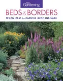 Fine Gardening Beds & Borders: Idei de design pentru grădini mari și mici - Fine Gardening Beds & Borders: Design Ideas for Gardens Large and Small