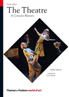 Teatrul: O istorie concisă - The Theatre: A Concise History