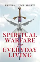 Războiul spiritual pentru viața de zi cu zi - Spiritual Warfare for Everyday Living