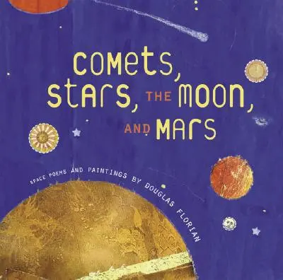 Comete, stele, Lună și Marte: Poezii și picturi spațiale - Comets, Stars, the Moon, and Mars: Space Poems and Paintings
