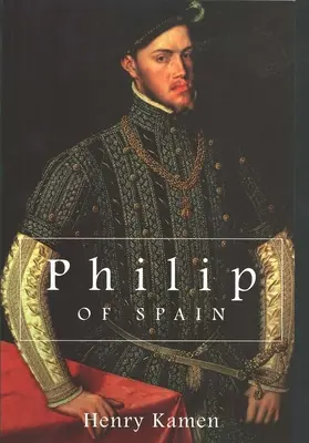 Filip al Spaniei - Philip of Spain