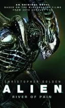 Alien - Râul de durere - Cartea 3 - Alien - River of Pain - Book 3