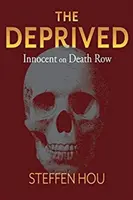 The Deprived, Volumul 1: Inocent pe culoarul morții - The Deprived, Volume 1: Innocent on Death Row