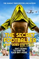 The Secret Footballer: Ce se întâmplă în turneu - The Secret Footballer: What Goes on Tour