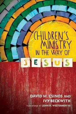 Pastorația copiilor în calea lui Isus - Children's Ministry in the Way of Jesus