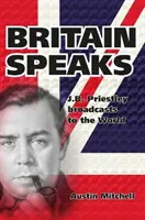Marea Britanie vorbește - J.B. Priestley se ia de mașina de război nazistă - Britain Speaks - J.B. Priestley Takes On The Nazi War Machine