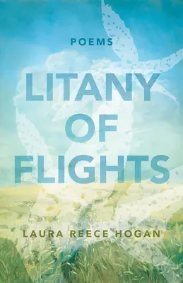 Litany of Flights: Poezii - Litany of Flights: Poems