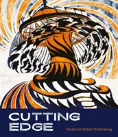 Cutting Edge: Gravură britanică modernistă - Cutting Edge: Modernist British Printmaking