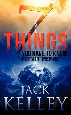 7 lucruri pe care trebuie să le știi pentru a înțelege profeția vremurilor de sfârșit - 7 Things You Have To Know To Understand End Times Prophecy