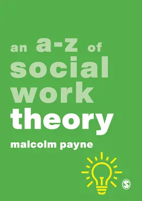 Un A-Z al teoriei asistenței sociale - An A-Z of Social Work Theory