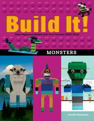 Build It! Monsters: Creează modele Supercool cu piesele tale Lego(r) preferate - Build It! Monsters: Make Supercool Models with Your Favorite Lego(r) Parts