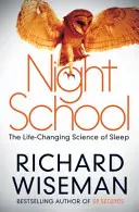Night School - Știința somnului care schimbă viața - Night School - The Life-Changing Science of Sleep