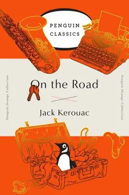 Pe drum: (Penguin Orange Collection) - On the Road: (Penguin Orange Collection)