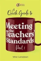 Ghid rapid pentru îndeplinirea standardelor profesorilor, partea 1 - Quick Guide to Meeting the Teachers' Standards Part 1