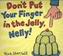 Nu-ți pune degetul în jeleu, Nelly - Don't Put Your Finger In The Jelly, Nelly