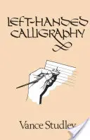 Caligrafie pentru stângaci (Left-Handed Calligraphy) - Left-Handed Calligraphy