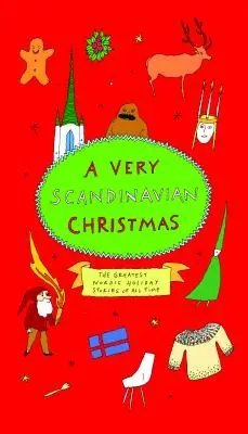 Un Crăciun foarte scandinav: Cele mai mari povești nordice de sărbători din toate timpurile - A Very Scandinavian Christmas: The Greatest Nordic Holiday Stories of All Time