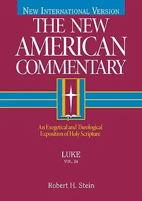 Luca, 24: O expunere exegetică și teologică a Sfintei Scripturi - Luke, 24: An Exegetical and Theological Exposition of Holy Scripture