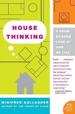 House Thinking: O privire cameră cu cameră la modul în care trăim - House Thinking: A Room-By-Room Look at How We Live
