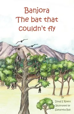 Banjora: Liliacul care nu putea zbura - Banjora: The Bat That Couldn't Fly