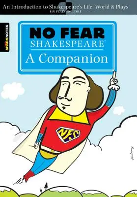 Fără teamă Shakespeare: A Companion (No Fear Shakespeare), 20 - No Fear Shakespeare: A Companion (No Fear Shakespeare), 20