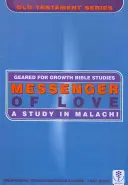 Mesager al iubirii: Un studiu în Maleahi - Messenger of Love: A Study in Malachi