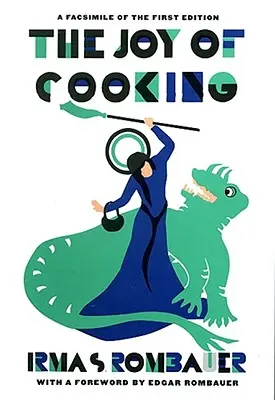 Joy of Cooking 1931 Facsimile Edition: Un facsimil al primei ediții 1931 - Joy of Cooking 1931 Facsimile Edition: A Facsimile of the First Edition 1931