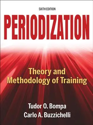 Periodizarea: Teoria și metodologia antrenamentului - Periodization: Theory and Methodology of Training