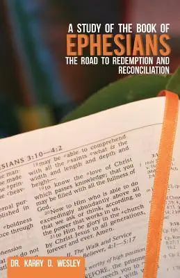 Un studiu al cărții Efeseni: Drumul spre răscumpărare și reconciliere - A Study of the Book of Ephesians: The Road to Redemption and Reconciliation