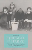 Luptă sau înfometare: Unitatea clasei muncitoare în timpul revoltelor din Belfast din 1932 - Struggle or Starve: Working-Class Unity in Belfast's 1932 Outdoor Relief Riots