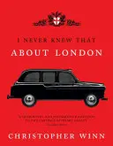 N-am știut niciodată asta despre Londra - I Never Knew That about London
