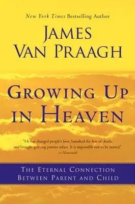 Crescând în Rai: Legătura eternă dintre părinte și copil - Growing Up in Heaven: The Eternal Connection Between Parent and Child