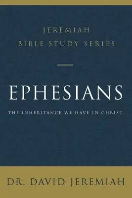 Efeseni: Moștenirea pe care o avem în Hristos - Ephesians: The Inheritance We Have in Christ