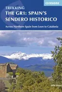 GR1: Sendero Historico al Spaniei: prin nordul Spaniei, de la Leon la Catalonia - The GR1: Spain's Sendero Historico: Across Northern Spain from Leon to Catalonia