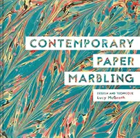 Marmorarea contemporană a hârtiei: Design și tehnică - Contemporary Paper Marbling: Design and Technique