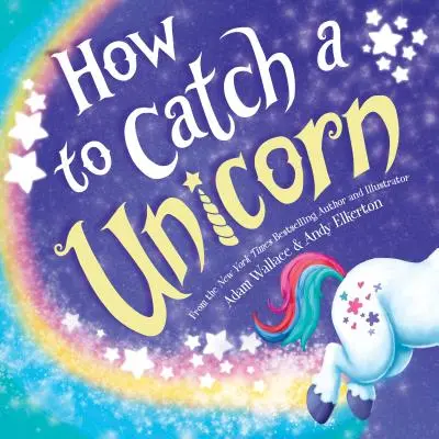 Cum să prinzi un unicorn - How to Catch a Unicorn