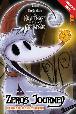 Manga Disney: The Nightmare Before Christmas de Tim Burton: Călătoria lui Zero - Ultimate Manga Edition - Disney Manga: Tim Burton's the Nightmare Before Christmas: Zero's Journey - Ultimate Manga Edition